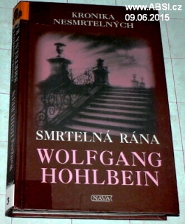 SMRTELNÁ RÁNA - KRONIKA NESMRTELNÝCH