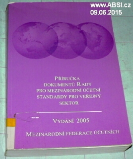 PŘÍRUČKA DOKUMENTŮ RADY PRO MEZINÁRODNÍ ÚČETNÍ STANDARTY PRO VEŘEJNÝ SEKTOR