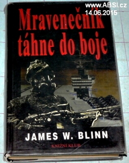 MRAVENEČNÍK TÁHNE DO BOJE