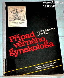 PŘÍPAD VĚRNÉHO GYNEKOLOGA