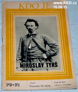 MIROSLAV TYRŠ - KDO JE