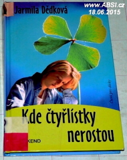 KDE ČTYŘLÍSTKY NEROSTOU