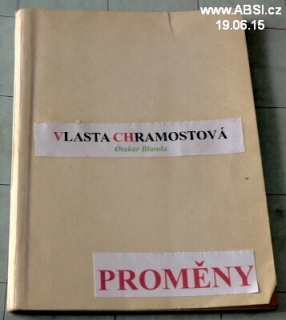 VLASTA CHRAMOSTOVÁ - PROMĚNY