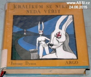 KRÁLÍKŮM SE NIKDY NRDÁ VĚŘIT