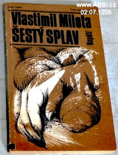 ŠESTÝ SPLAV