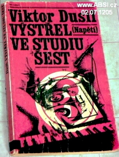 VÝSTŘEL VE STUDIU ŠEST