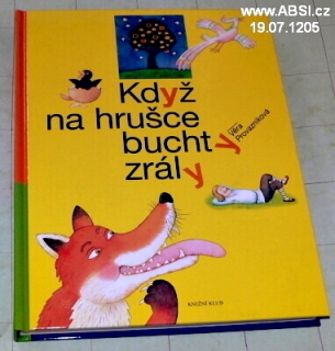 KDYŽ NA HRUŠCE BUCHTY ZRÁLY