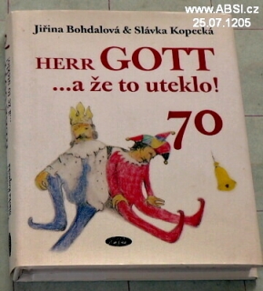 HERR GOTT ...A ŽE TO UTEKLO ! 70