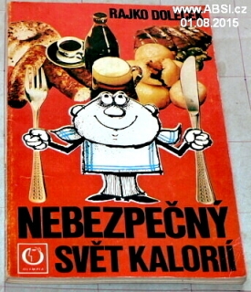 NEBEZPEČNÝ SVĚT KALORIÍ