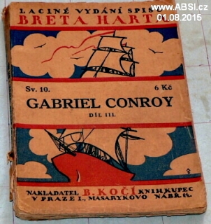 GABRIEL CONROY díl III. - LACINÉ VYDÁNÍ SPISŮ BRETA HARTA