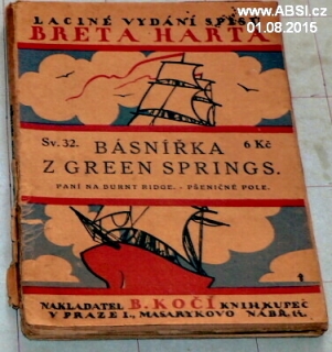BÁSNÍŘKA Z GREEN SPRINGS. - LACINÉ VYDÁNÍ SPISŮ BRETA HARTA