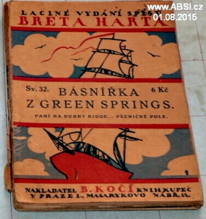 BÁSNÍŘKA Z GREEN SPRINGS. - LACINÉ VYDÁNÍ SPISŮ BRETA HARTA