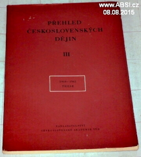 PŘEHLED ČESKOSLOVENSKÝCH DĚJIN III - 1918-1945 THESE