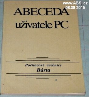 ABECEDA UŽIVATELE PC - POČÍTAČOVÉ UČEBNICE