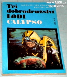 TŘI DOBRODRUŽSTVÍ LODI CALYPSO