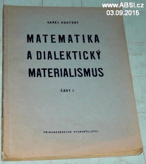MATEMATIKA A DIALEKTICKÝ MATERIALISMUS - ČÁST I.