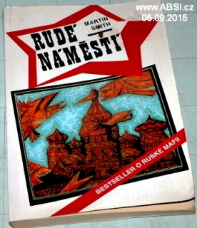 RUDÉ NÁMĚSTÍ - BESTSELLER O RUSKÉ MAFII
