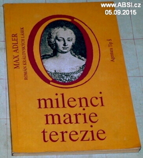MILENCI MARIE TEREZIE - ROMÁN KRÁLOVSKÝCH LÁSEK