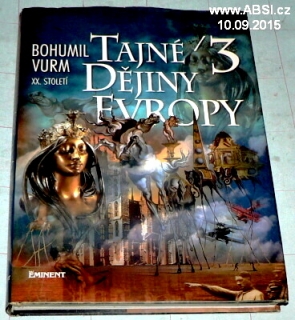 TAJNÉ DĚJINY EVROPY XX. STOLETÍ