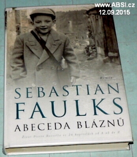 ABECEDA BLÁZNŮ - ŽIVOT PIETRA RUSSELLA VE 26  KAPITOLÁCH OD A DO Z