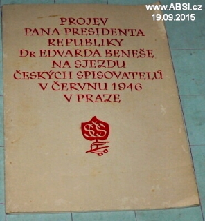 PROJEV PANA PRESIDENTA REBUBLIKY Dr. EDUARDA BENEŠE NA SJEZDU ....