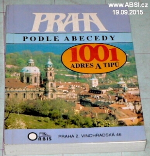 PRAHA PODLE ABECEDY - 1001 ADRES A TIPŮ