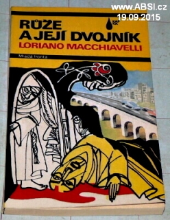 RŮŽE A JEJÍ DVOJNÍK