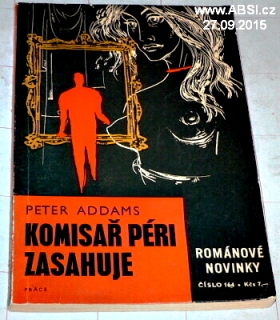 KOMISAŘ PÉRI ZASAHUJE - ROMÁNOVÉ NOVINKY PRÁCE