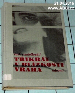 TŘIKRÁT V BLÍZKOSTI VRAHA