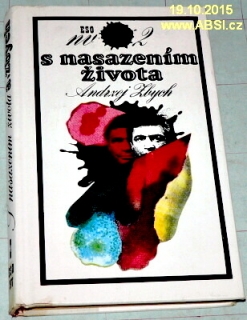 S NASAZENÍM ŽIVOTA - PŘÍBĚHY MUŽE ZNÁMÉHO POD JMÉNEM HANS KLOSS