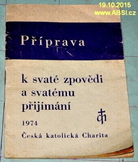 PŘÍPRACA K SVATÉ ZPOVĚDI A SVATÉMU PŘIJÍMÁNÍ
