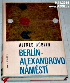 BERLÍN - ALEXANDROVO NÁMĚSTÍ -  PŘÍBĚH O FRANCI BIBERKOPFOVI