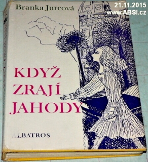 KDYŽ ZRAJÍ JAHODY