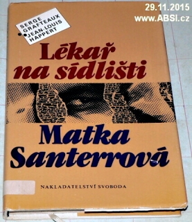 LÉKAŘ NA SÍDLIŠTI / MATKA SANTERROVÁ