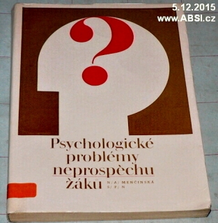 PSYCHOLOGICKÉ PROBLÉMY NEPROSPĚCHU ŽÁKŮ