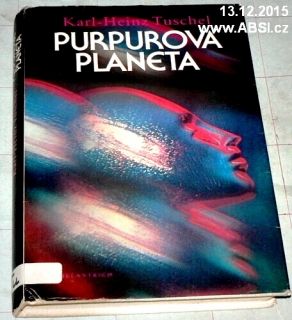 PURPUROVÁ PLANETA - VĚDECKOFANTASTICKÝ ROMÁN