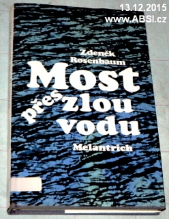 MOST PŘES ZLOU VODU
