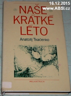 NAŠE KRÁTKÉ LÉTO