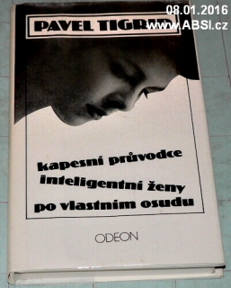 KAPESNÍ PRŮVODCE INTELIGENTNÍ ŽENY PO VLASTNÍM OSUDU