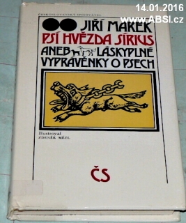 PSÍ HVĚZDA SÍRIUS ANEB LÁSKYPLNÉ VYPRÁVĚNKY O PSECH