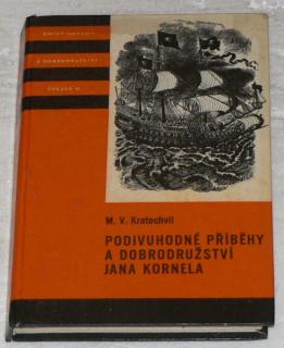 PODIVUHODNÉ PŘÍBĚHY A DOBRODRUŽSTVÍ JANA KORNELA