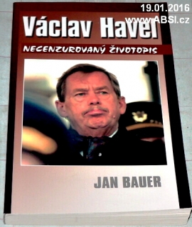 VÁCLAV HAVEL - NECENZUROVANÝ ŽIVOTOPIS