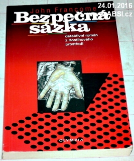 BEZPEČNÁ SÁZKA - DETEKTIVNÍ ROMÁN Z DOSTIHOVÉHO PROSTŘEDÍ