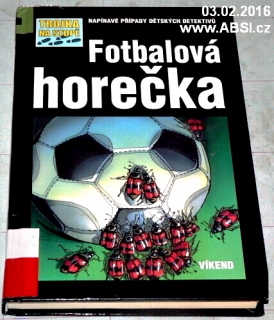 FOTBALOVÁ HOREČKA - TROJKA NA STOPĚ