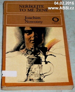 NEŘÍKEJTE TO MÉ ŽENĚ