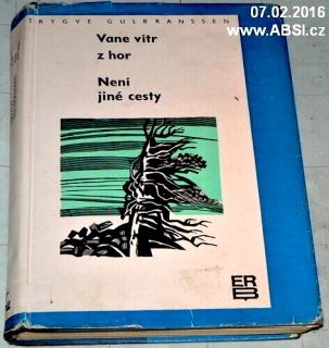 VANE VÍTR Z HOR / NENÍ JINÉ CESTY
