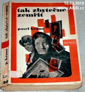 TAK ZBYTEČNĚ ZEMŘÍT