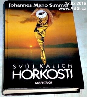 SVŮJ KALICH HOŘKOSTI