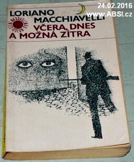 VČERA, DNES A MOŽNÁ ZÍTRA