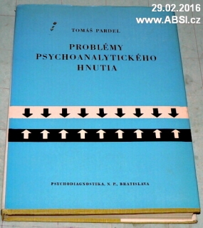 PROBLÉMY PSYHOANALYTICKÉHO HNUTIA